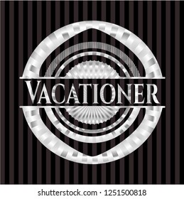 Vacationer silvery badge or emblem