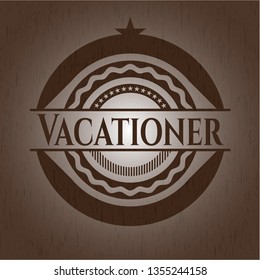Vacationer wooden emblem. Vintage.