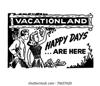 Vacationland - Happy Days Are Here - Retro Ad Art Banner