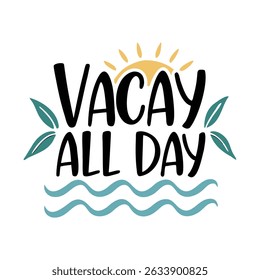 Vacay All Day in Tropical Paradise