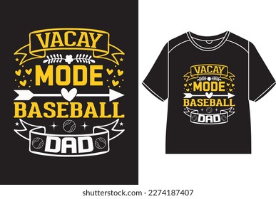Vacay mode baseball dad T-Shirt Design svg