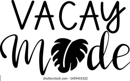 Vacay mode decoration for T-shirt