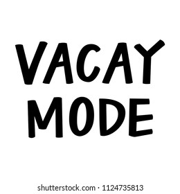 Vacay Mode hand lettering