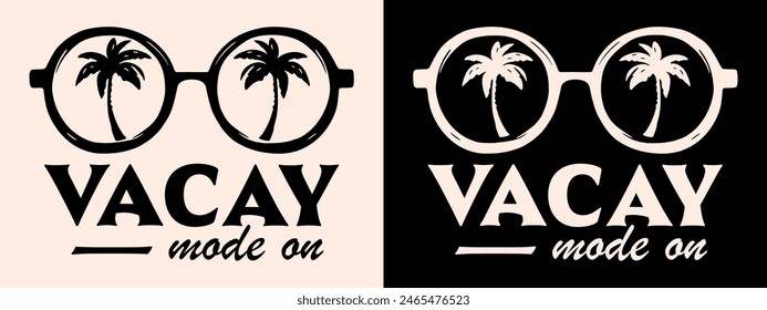 Vacay mode on summer break vacation retro vintage boho trendy aesthetic cute sunglasses palm trees illustration for matching friends girls holiday trip clothing shirt design print vector cut file.