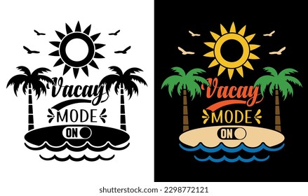 Vacay Mode On SVG File, Beach Summer Bundle SVG, Beach Summer Quote Svg, Hello Sweet Summer Svg, Beach Life  Silhouette Cricut