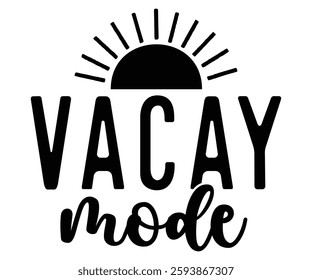 vacay mode, Summer Day, Beach, Vacay Mode, Summer Vibes, Summer Quote, Beach Life, Vibes, Funny 