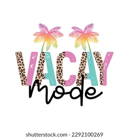 vacay mode, summer sublimation, summer t shirt, t shirt designs