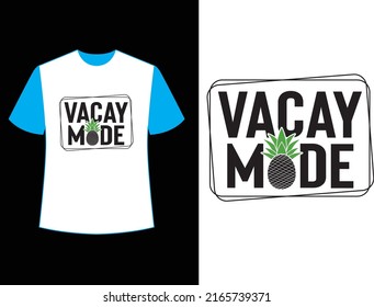 vacay mode t shirt design