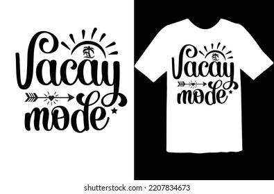 Vacay mode t shirt design
