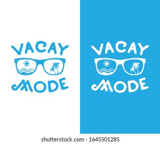 Vacay Mode Typography For Print