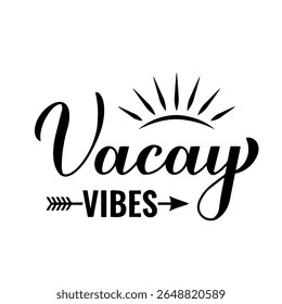 Vacay vibes caligrafia mão. Engraçada citação de verão. Conceito de férias. Modelo vetorial para cartaz tipográfico, banner, folheto, adesivo, design de camisa, etc