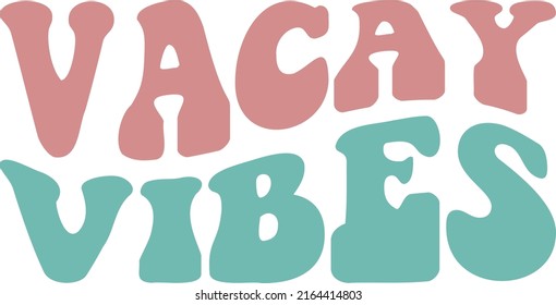 Vacay Vibes File is suitable for t-shirt, Summer quote, Summer saying, Summer Vibes, Beach Vibes, Summer, Vacation, Beach quote, Beach saying, Stacked quote, Traveling quote, crafts  etc. svg