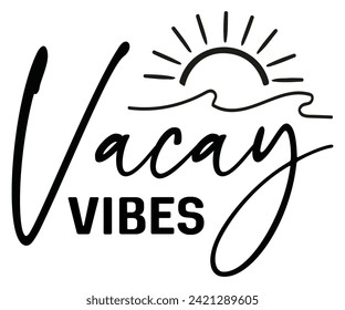 Vacay Vibes Svg,Typography,Summer Day Svg,Retro,Png,Summer T -shirt,Summer Quotes,Beach Svg,Summer Beach T shirt,Cut Files,Watermelon T-shirt,Funny Summer Svg,commercial Use svg
