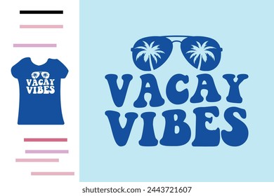 Vacay vibes t shirt design