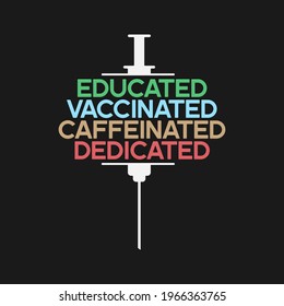 Vaccianted slogan t-shirt design. Vaccine related typography. Vector illustration.