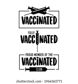 Vaccianted slogan t-shirt design. Vaccine related typography. Vector illustration.