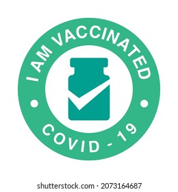 I am Vaccinated COVID-19 label. Icon medical vaccine tube or vial in flat style, concept of vaccination COVID-19, injection, isolated vector illustration