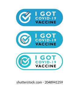 Vaccinated sticker set. COVID-19 vaccine shot. I got my covid-19 vaccine. Logo design for medicine, health and protection. Vector illustration.