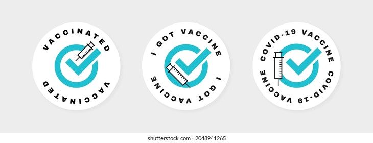 Vaccinated sticker set. COVID-19 vaccine shot. I got my covid-19 vaccine. Logo design for medicine, health and protection. Vector illustration.