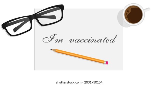 I'm vaccinated written on white paper 