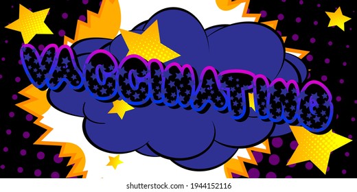 Vaccinating - Comic book style text. Infection prevention related words, quote on colorful background. Poster, banner, template. Cartoon vector illustration.