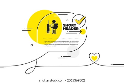 Icono simple del anuncio de vacunación. Burbuja de chat de marca de línea continua. Signo de jeringa de vacuna para personas. Símbolo de la jab inyectable. Icono de anuncio de vacunación en un comentario de chat. Vector