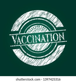 Vaccination chalk emblem written on a blackboard. Vector Illustration. Detailed.