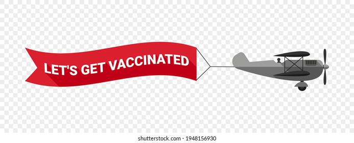 Vaccination concept. Vintage Airplane with banner. An inscription calling for vaccinated. Vector illustration