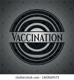 Vaccination dark emblem. Vector Illustration. Detailed.