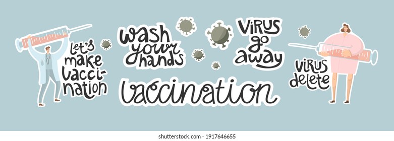 Vaccination. Doctors make vaccine by syringe. Vector  illustration. Poster, sticker, card design. Man, woman, people. Quotes Let's make vaccination and virus delete. Wash your hands. Virus go away.