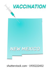 Vaccination of New Mexico. Coronavirus vaccine concept, syringe of vaccine and needle planting on New Mexico map.