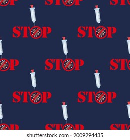 Vaccination and protection against the virus. Seamless pattern on a medical theme. Syringes and the virus in the red word STOP