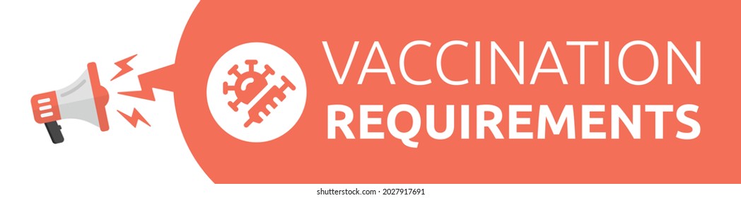 Vaccination requirement sign. Announcement concept