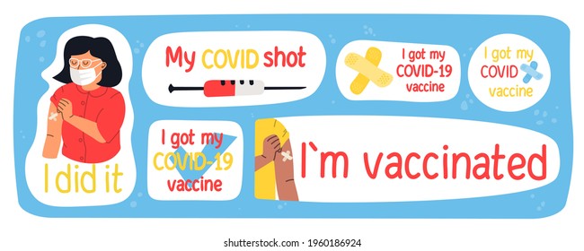 Vaccination Stickers. Anti-covid, I Got My COVID Vaccine, I Did It, I Am Vaccinated, My COVID Shot. Hand Drawn Cute Vector Illustration.