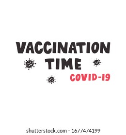 Vaccination time - lettering poster. Vector illustration.