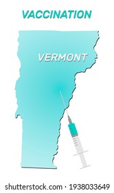 Vaccination of Vermont. Coronavirus vaccine concept, syringe of vaccine and needle planting on Vermont map.