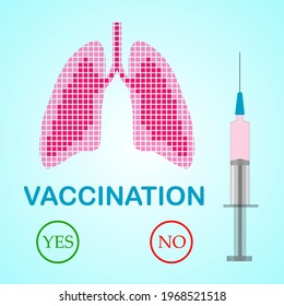 Vaccination yes or no. Vector syringe and vaccine. Vaccination design. Vaccine for human lungs.