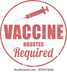 Vaccine booster required grunge label with needle