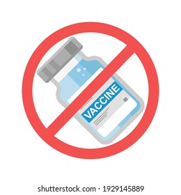 Frasco de vacuna con signo rojo prohibido aislado en el fondo blanco. No hay vacunas. Denegación de vacunas y medicina preventiva. Negativa a vacunar contra Covid-19. Ilustración vectorial.