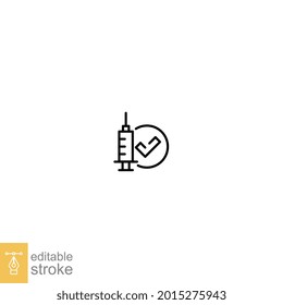 Vaccine check, syringe line icon. injections, Approved disease vaccination. Covid19, coronavirus Needle and Check Mark infection Editable stroke vector illustration design on white background EPS 10