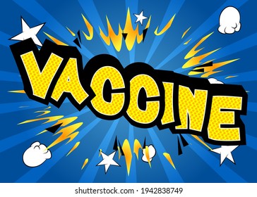 Vaccine - Comic book style text. Infection prevention related words, quote on colorful background. Poster, banner, template. Cartoon vector illustration.