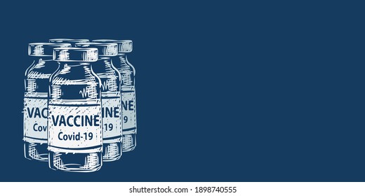 Vaccine Covid-19 banner, Few vials medicine bottles vector sketch, White drawing on dark blue background. Fight against coronavirus. Vaccination, immunization, treatment