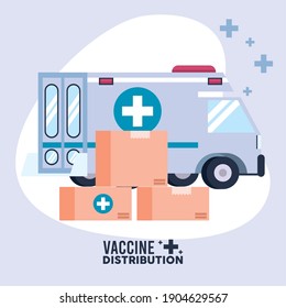 vaccine distribution logistics theme with boxes and ambulance vector illustration design
