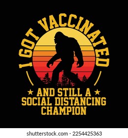 Vaccine Joke Humor Bigfoot Social Distancing Champion