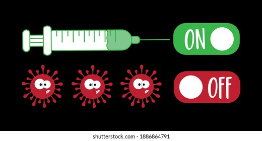 Vaccine ON, Covid-19 OFF - Hand drawn virus and Vaccine, with on off button. Good for banner, poster, label, flyer, and textile print design.
