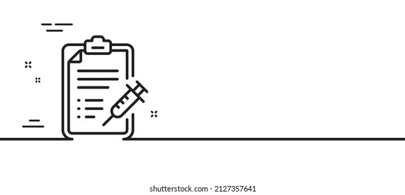 Vaccine report line icon. Vaccination syringe sign. Injection schedule symbol. Minimal line illustration background. Vaccine report line icon pattern banner. White web template concept. Vector