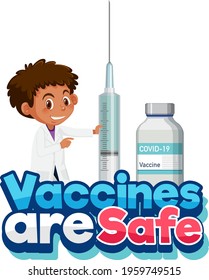 Vaccine are Safe font with doctor holding vaccine syringe illustration