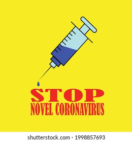 Vaccine and syringe injection vector illustration. It use for prevention,immunization and treatment from corona virus infection. "Stop NOVEL CORONAVIRUS" text. Medicine infectious concept.