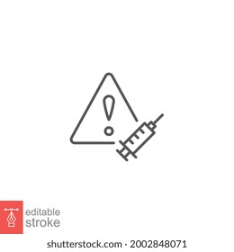 Vaccine, warning, danger line icon. Anti vaccination symbol Warning Sharps Disposal, No syringe sign Needle restriction dangerous Editable stroke vector illustration design on white background EPS 10