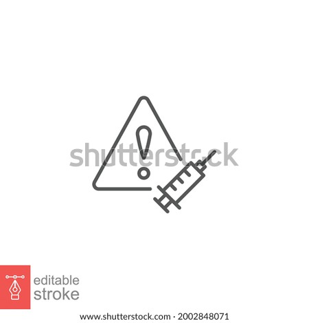 Vaccine, warning, danger line icon. Anti vaccination symbol Warning Sharps Disposal, No syringe sign Needle restriction dangerous Editable stroke vector illustration design on white background EPS 10